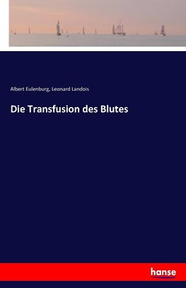 Die Transfusion des Blutes