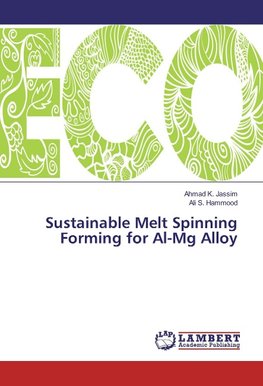 Sustainable Melt Spinning Forming for Al-Mg Alloy