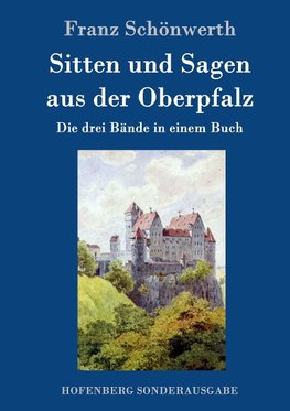 Sitten und Sagen aus der Oberpfalz