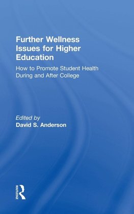 Further Wellness Issues for Higher Education