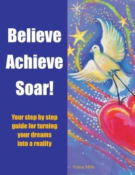 Believe Achieve Soar!