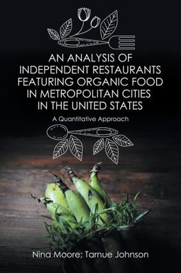 An Analysis of Independent Restaurants Featuring Organic Food in Metropolitan Cities in the United States