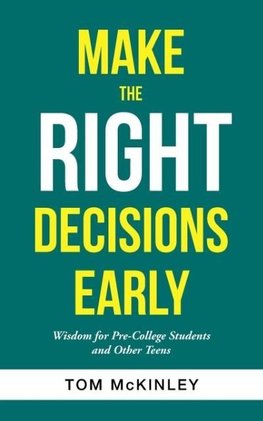 Make the Right Decisions Early