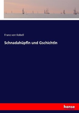 Schnadahüpfln und Gschichtln