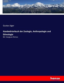 Handwörterbuch der Zoologie, Anthropologie und Ethnologie