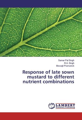 Response of late sown mustard to different nutrient combinations