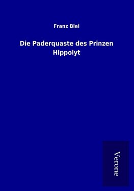 Die Paderquaste des Prinzen Hippolyt