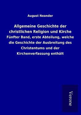 Allgemeine Geschichte der christlichen Religion und Kirche