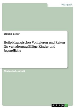 Heilpädagogisches Voltigieren und Reiten für verhaltensauffällige Kinder und Jugendliche