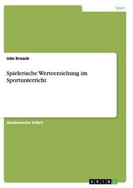 Spielerische Werteerziehung im Sportunterricht