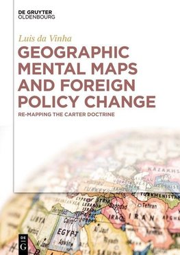 Geographic Mental Maps and Foreign Policy Change