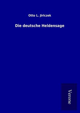 Die deutsche Heldensage