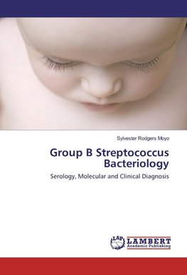 Group B Streptococcus Bacteriology