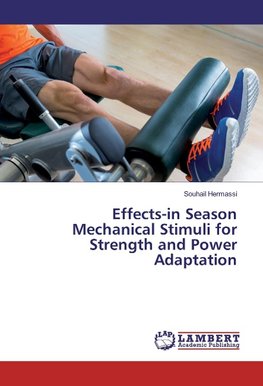 Effects-in Season Mechanical Stimuli for Strength and Power Adaptation