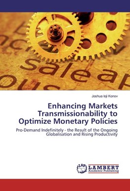 Enhancing Markets Transmissionability to Optimize Monetary Policies