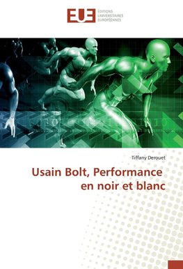 Usain Bolt, Performance en noir et blanc