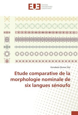 Etude comparative de la morphologie nominale de six langues sénoufo