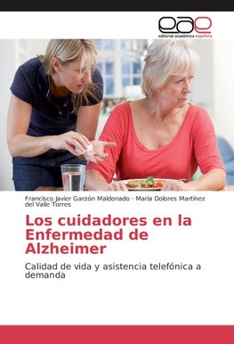 Los cuidadores en la Enfermedad de Alzheimer