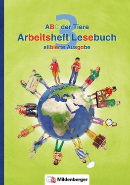 ABC der Tiere 3 - Arbeitsheft Lesebuch, silbierte Ausgabe. Neubearbeitung