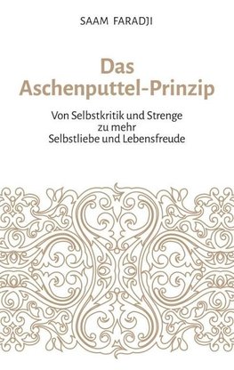 Das Aschenputtel-Prinzip