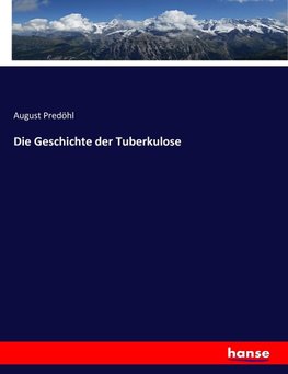 Die Geschichte der Tuberkulose