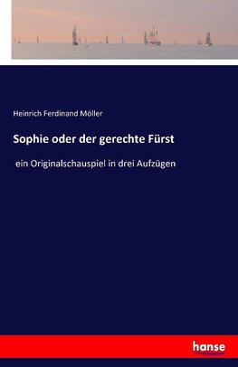 Sophie oder der gerechte Fürst