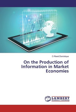 On the Production of Information in Market Economies