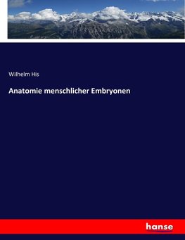 Anatomie menschlicher Embryonen