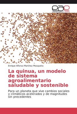 La quinua, un modelo de sistema agroalimentario saludable y sostenible