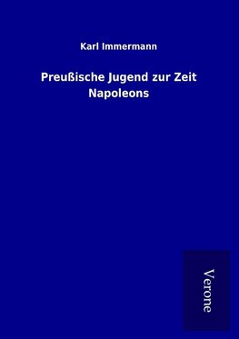 Preußische Jugend zur Zeit Napoleons