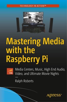 Mastering Media with the Raspberry Pi