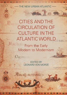 Cities and the Circulation of Culture in the Atlantic World