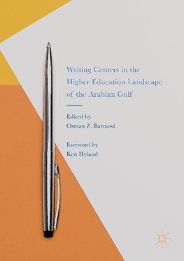 Writing Centers in the Higher Education Landscape of the Arabian Gulf