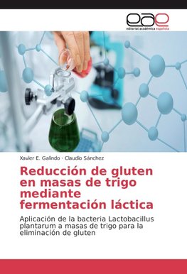 Reducción de gluten en masas de trigo mediante fermentación láctica