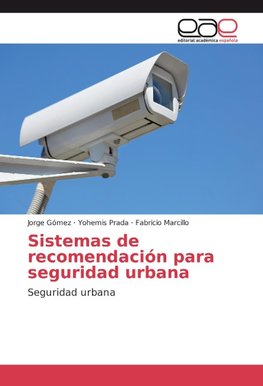 Sistemas de recomendación para seguridad urbana