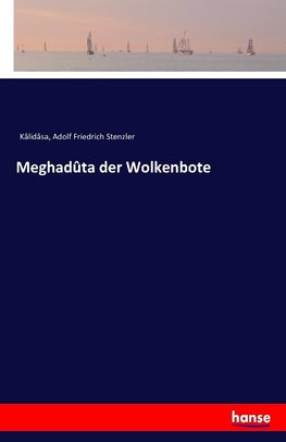 Meghadûta der Wolkenbote