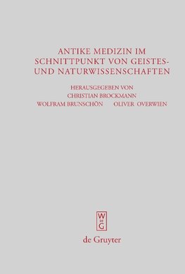 Antike Medizin im Schnittpunkt von Geistes- und Naturwissenschaften