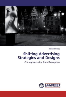 Shifting Advertising Strategies and Designs