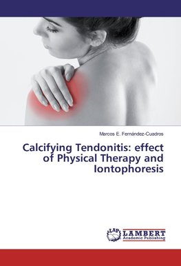 Calcifying Tendonitis: effect of Physical Therapy and Iontophoresis