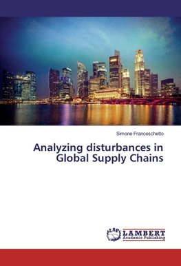 Analyzing disturbances in Global Supply Chains