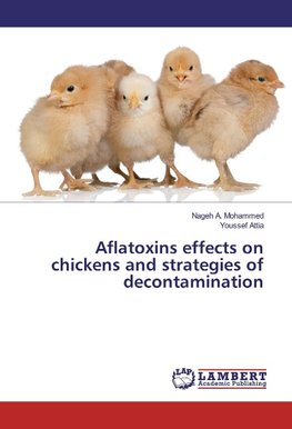 Aflatoxins effects on chickens and strategies of decontamination