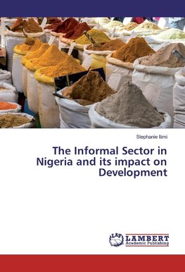 The Informal Sector in Nigeria and its impact on Development