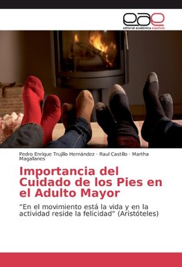 Importancia del Cuidado de los Pies en el Adulto Mayor