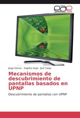 Mecanismos de descubrimiento de pantallas basados en UPNP