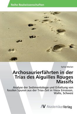 Archosaurierfährten in der Trias des Aiguilles Rouges Massifs