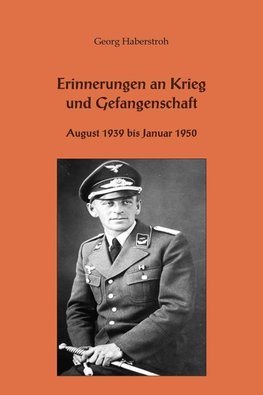 Erinnerungen an Krieg und Gefangenschaft