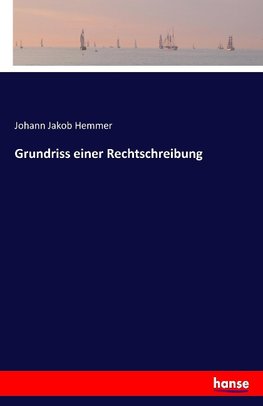 Grundriss einer Rechtschreibung