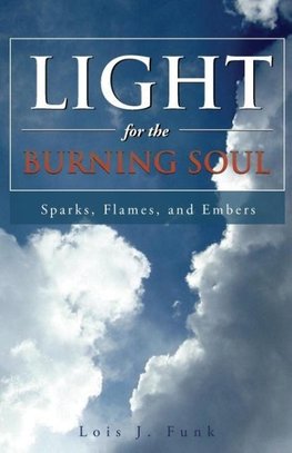 Light for the Burning Soul