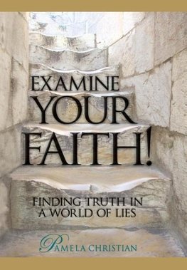 Examine Your Faith!