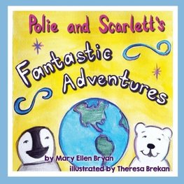 Polie and Scarlett's Fantastic Adventures